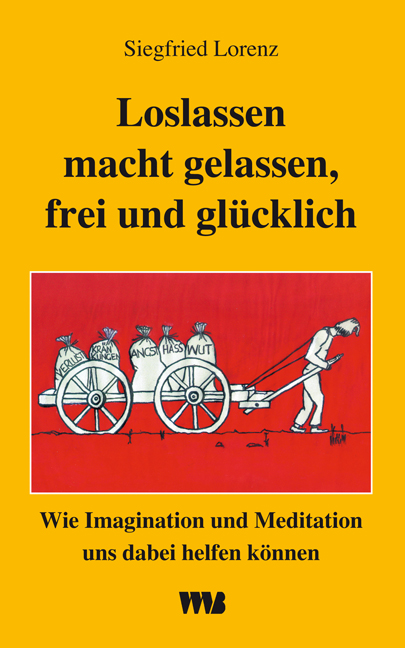 9783861351481NEwYp3Od1Yvvk Siegfried Lorenz: Loslassen macht gelassen, frei und glücklich