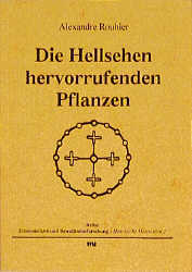 9783861354215 Die Hellsehen hervorrufenden Pflanzen, Alexandre Rouhier