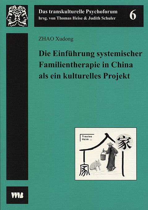 9783861351351 Die Einführung systemischer Familientherapie in China als ein kulturelles Projekt ZHAO Xudong