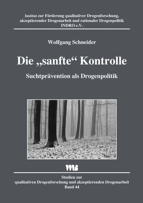 9783861352563 Die "sanfte" Kontrolle Suchtprävention als Drogenpolitik Schneider, Wolfgang