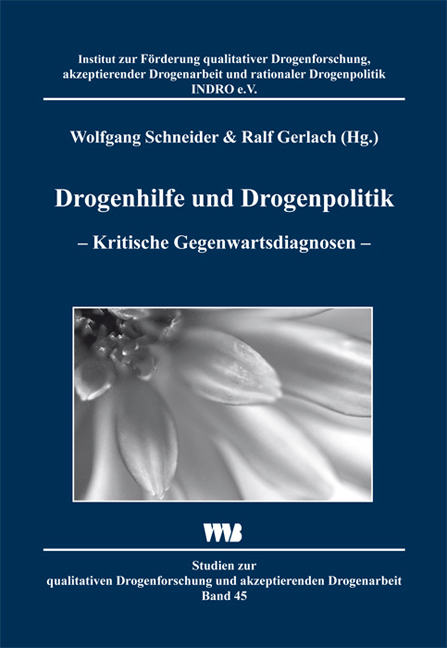 9783861352587 Drogenhilfe und Drogenpolitik. -- Kritische Gegewartsdiagnosen -- Hg.: Schneider, Wolfgang & Gerlach