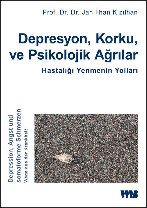 9783861353355 Jan Ilhan Kizilhan Depresyon, Korku ve Psikolojik Agrilar Hastaligi Yenmenin Yollari, 2018