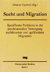 9783861352518 Sucht und Migration Spezifische Probleme in der psychosozialen Versorgung suchtkranker und -gefährde