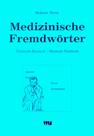 9783861350064 Meidzinische Fremdwörter, Mehmet Metin - Türkisch-Deutsch / Deutsch-Türkisch