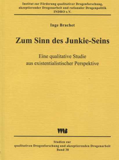 9783861352488 Zum Sinn des Junkie-Seins Eine qualitative Studie aus existentialistischer Perspektive Brachet, Inge