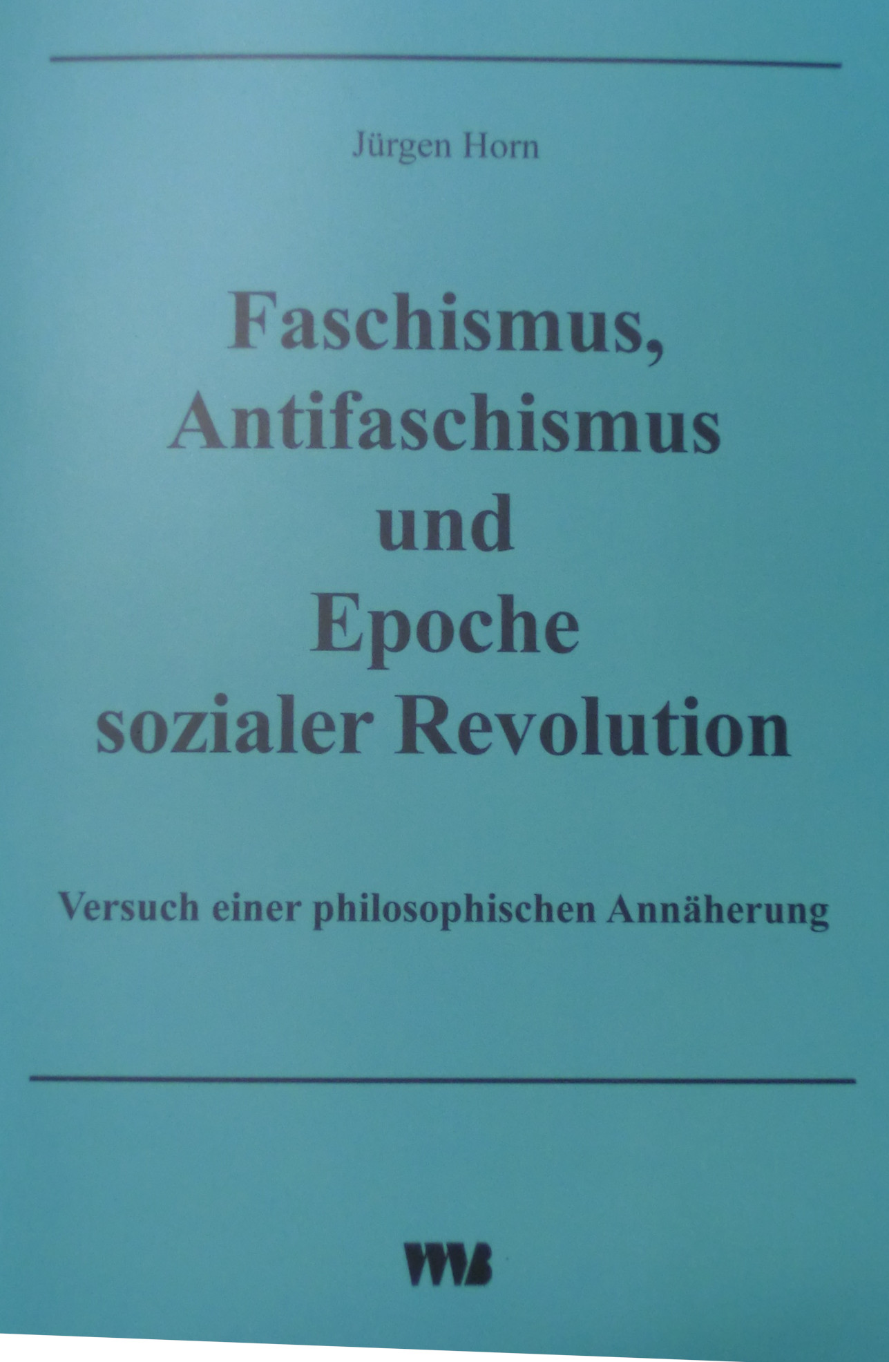 9783861359999 Faschismus, Antifaschismus und Epoche sozialer Revolution