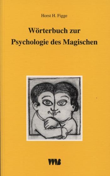 9783861352273 Wörterbuch zur Psychologie des Magischen Figge, Horst H.
