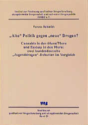 9783861350804 "Alte" Politik gegen "neue" Drogen? Cannabis in den 60ern/70ern und Ecstasy in den 90ern: zwei bunde