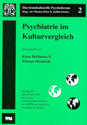 Psychiatrie im Kulturvergleich Hg. Klaus Hoffmann & Wielant Machleidt