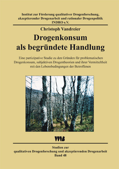 Drogenkonsum als begründete Handlung