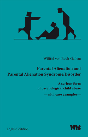 Wilfrid von Boch-Galhau Parental Alienation and Parental Alienation Syndrome/Disorder A serious form
