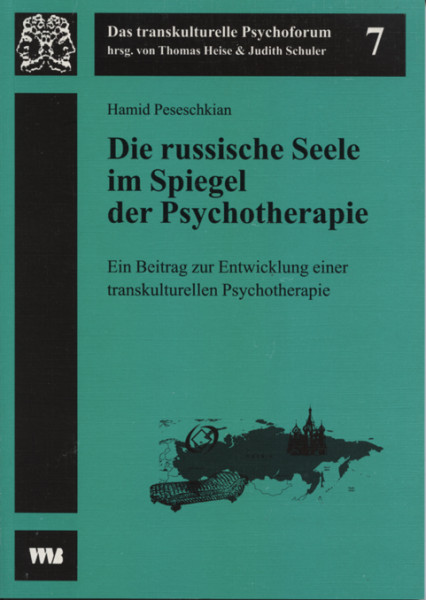 Die russische Seele im Spiegel der Psychotherapie ein Beitrag zur Entwicklung einer transkulturellen