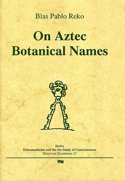 Reko, Blas Pablo: On Aztec Botanical Names 1996, Reprint