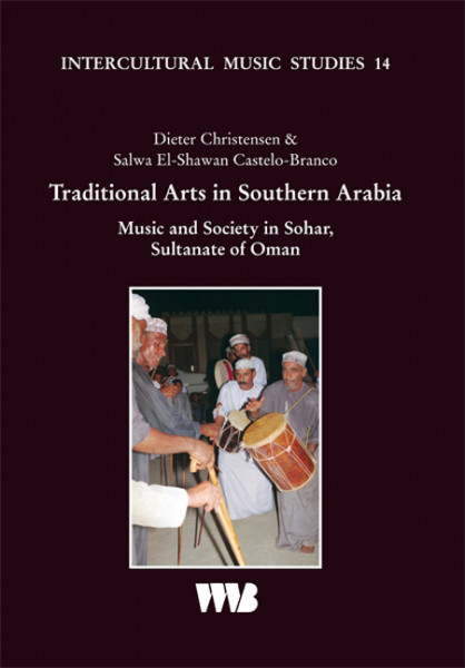 Traditional Arts in Southern Arabia Music and Society in Sohar, Sultanate of Oman Christensen, Diete