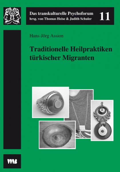 Traditionelle Heilpraktiken türkischer Migranten Assion, Hans-Jörg